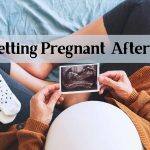 Getting pregnant after 30