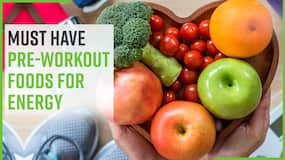 Pre-Workout Foods: 5 Best Nutritious Meal To Have Before You Hit The Gym, Watch Video