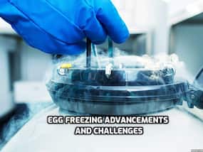 Freeze Your Eggs For Reproductive Freedom: Things To Keep In Mind If You Go For This Option Freeze Your Eggs For Reproductive Freedom: Things To Keep In Mind If You Go For This Option