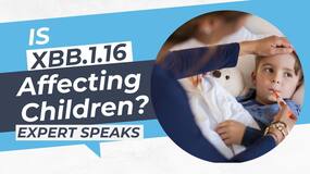 XBB.1.16 Covid-19 In India: How The New Omicron Variant Is Affecting Children, Know The Symptoms, Expert Speaks, Watch Video
