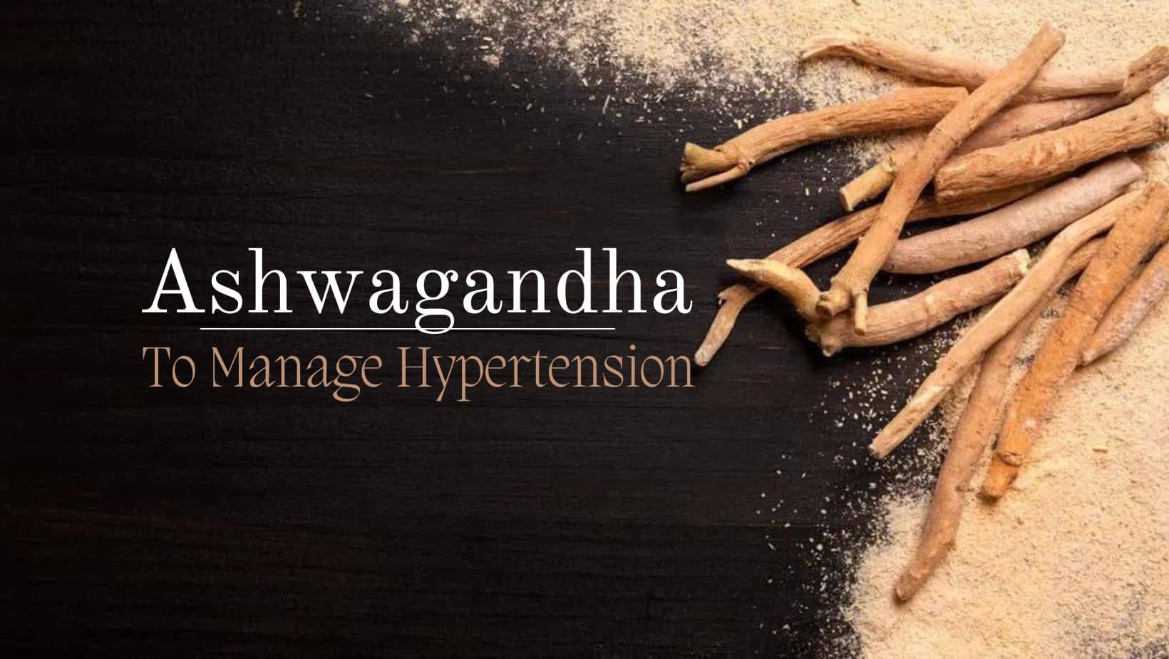 Ashwagandha For High Blood Pressure: How To Manage Hypertension With Ashwagandha