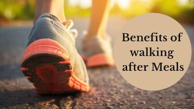 7 Amazing Health Benefits of Walking 100 Steps After Every Meal As Per Ayurveda