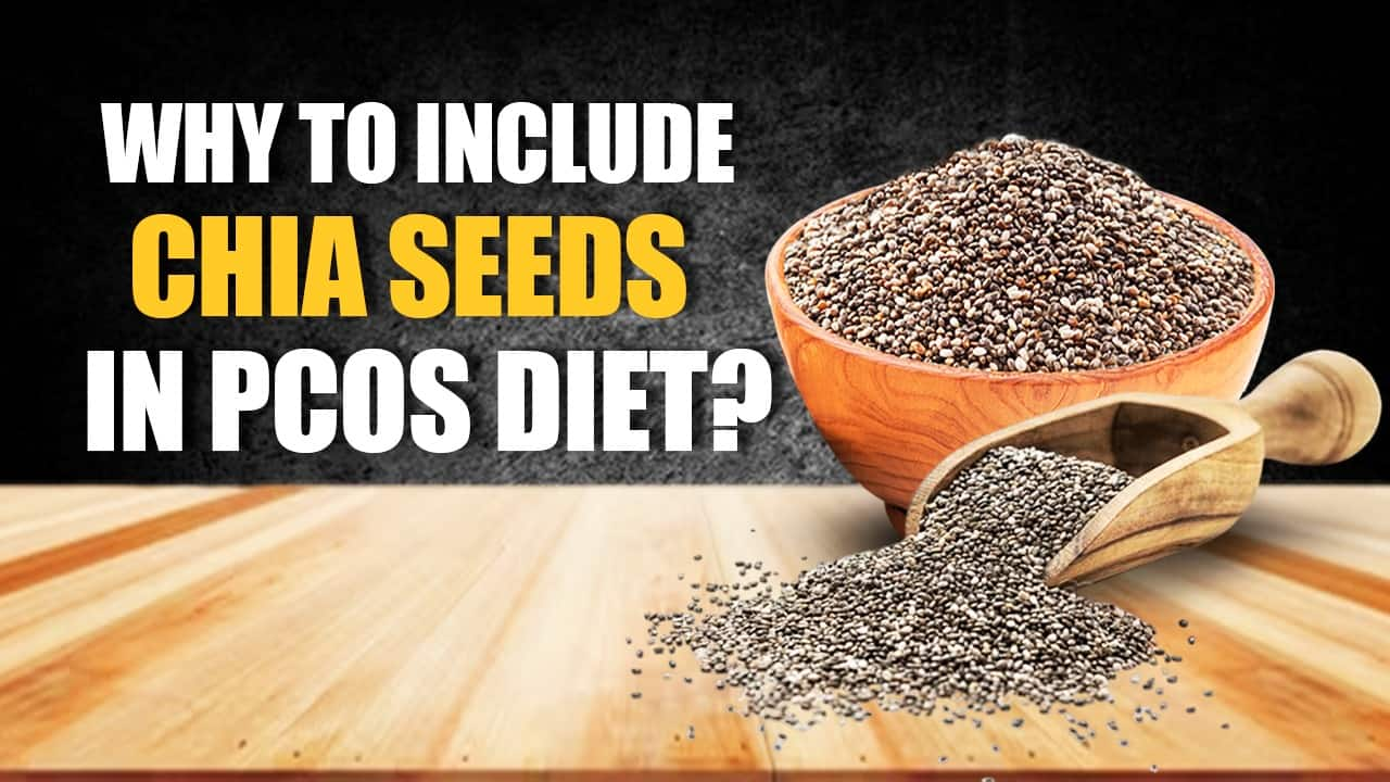 Chia Seed For PCOS Are Chia Seeds Good For Polycystic Ovary Syndrome