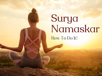 Surya Namaskar: How To Do Sun Salutation Perfectly With Step-By-Step Instructions