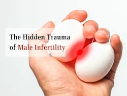 'It Made Me Feel Less of a Man Knowing I May Never Be a Dad': The Hidden Trauma of Male Infertility