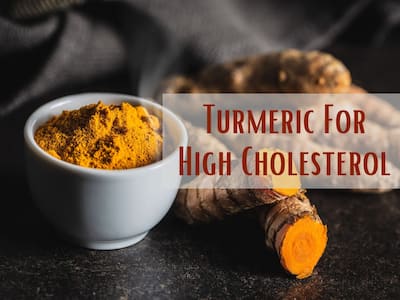 Turmeric For High Cholesterol: How Haldi Powder Helps In Managing Blood Cholesterol Levels