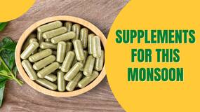 Monsoon Supplements: Boost Your Immunity with Essential Monsoon Supplements