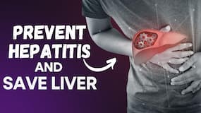 World Hepatitis Day: Know Everything About Hepatitis and Its Prevention