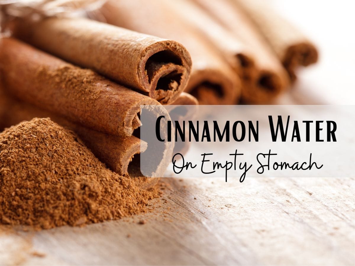 Cinnamon Water On Empty Stomach What Happens When You Start Your Day With Cinnamon Water
