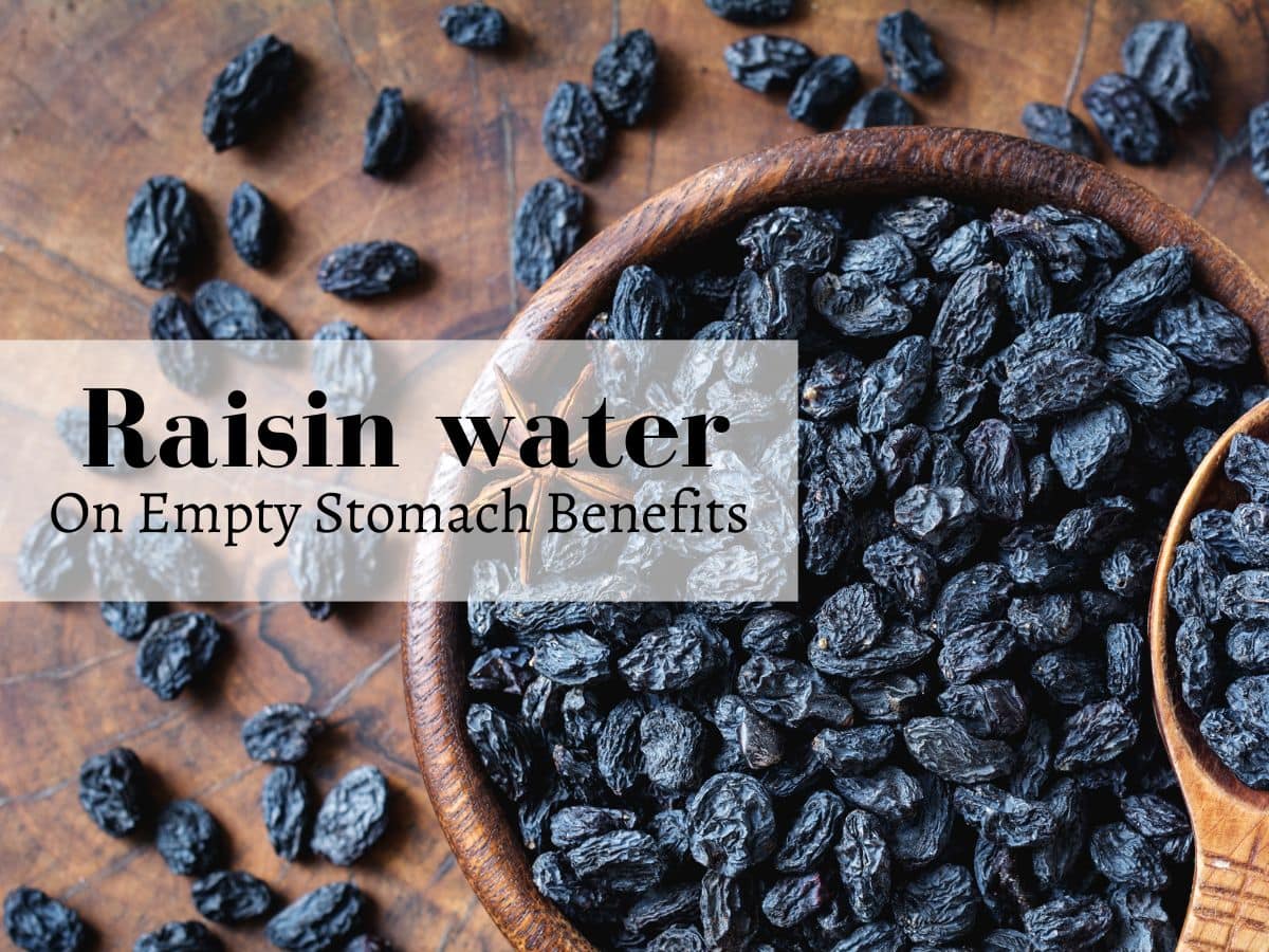 Raisin Water On Empty Stomach: 10 Amazing Benefits of Starting Your Day ...