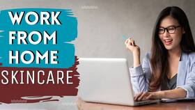 Skincare: Maintaining Healthy Skin while Working from Home