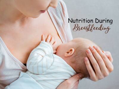 Diet For Breastfeeding Mothers: Top 10 Nutritional Foods You Must Eat During Lactation Period