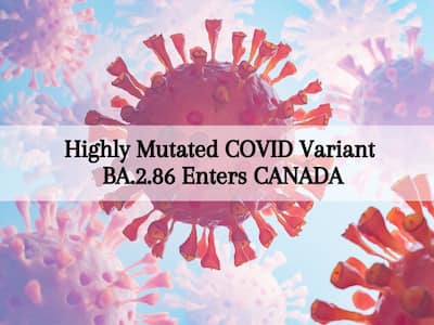 Is COVID Making A Comeback? Canada Detects First Case of Highly Mutated Coronavirus Variant BA.2.86