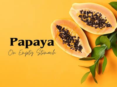 Papaya On Empty Stomach Side Effects: 10 Things That Happens To Your Body When You Eat Too Much Papaya