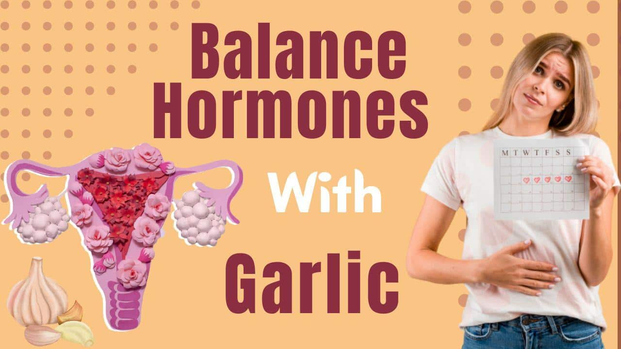 Benefits of Garlic: A Superfood for Hormones and Women's Health ...