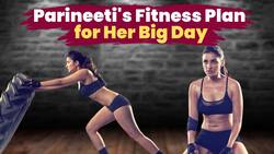 Bride-To-Be Parineeti Chopra's Diet Plan And Fitness Secrets Revealed!
