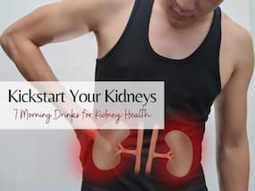 Kidney Damage: 7 Morning Drinks To Boost Your Kidney Health Naturally