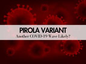 New COVID Variant Pirola Mutating Rapidly: Is Another COVID-19 Wave Likely?