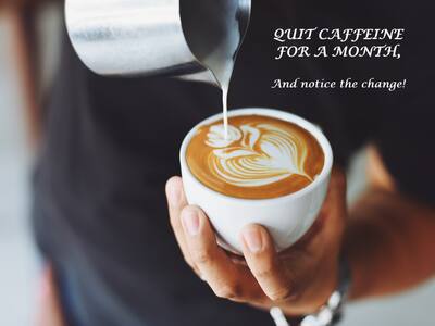 Quit Caffeine Intake For A Month And See What Happens To Your Body!