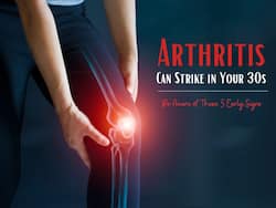 Arthritis Can Strike in Your 30s: Be Aware of These 5 Early Signs