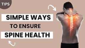 Spine Health: Factors that cause spinal disorders and ways to avoid them