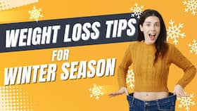 Winter Weight Loss Tips: Use These To Help You Reduce Your Body Weight During Winters