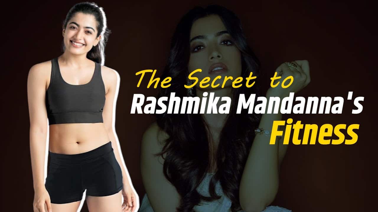 Rashmika Mandanna's Fitness: Actress' diet and workout will inspire you to get a toned body | TheHealthSite.com
