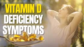 Vitamin D Deficiency Symptoms In Women: What Happens To Your Body When There Is a Lack of Vitamin D?