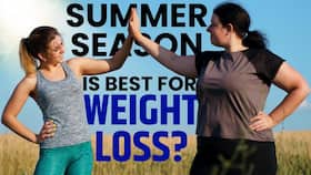 Benefits Of Loosing Weight in Summers