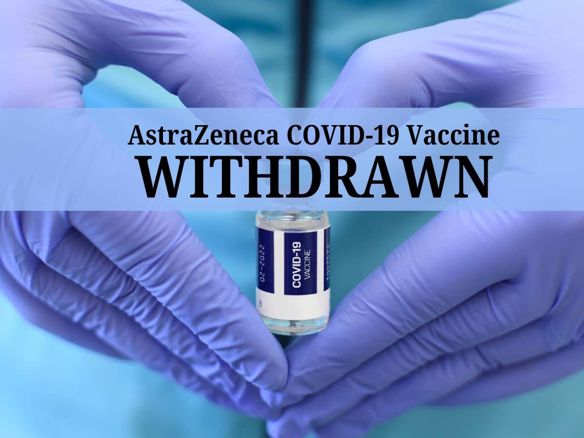 AstraZeneca Withdraws COVID-19 Vaccine Globally; Faces Legal Challenges Over Side Effects