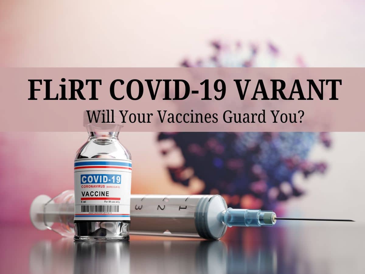 FLiRT COVID-19 Variant Spreading Rapidly In US: Can Existing COVID-19 Vaccines Protect You?