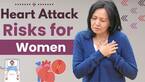 Heart Health in Women: Be Aware of These 5 Unique Cardiac Risk Factors