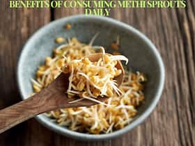 Benefits of Consuming Methi Sprouts Daily