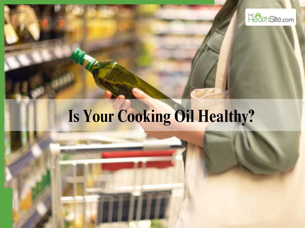 HeartHealthy Diet Tips How To Choose the Right Edible Oil For Cooking