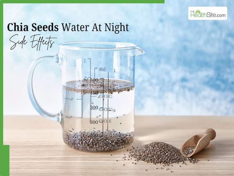 Chia Seeds Water At Night: 5 Health Risks of Drinking Chia Seeds Water