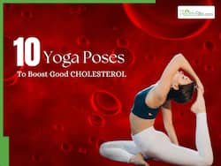 10 Morning Yoga Asanas To Boost Healthy Cholesterol Levels