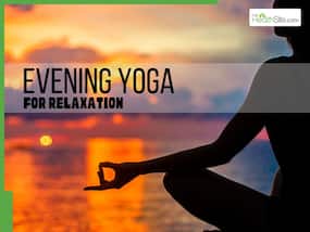10 Yoga Asanas You Can Do Every Evening To Calm And Relax Your Mind