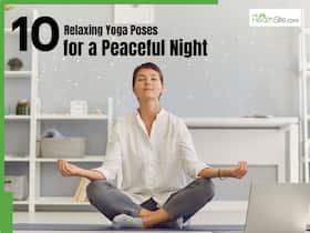 Relax and Unwind: 10 Night Yoga Poses to Melt Away Stress and Improve Sleep Relax and Unwind: 10 Night Yoga Poses to Melt Away Stress and Improve Sleep