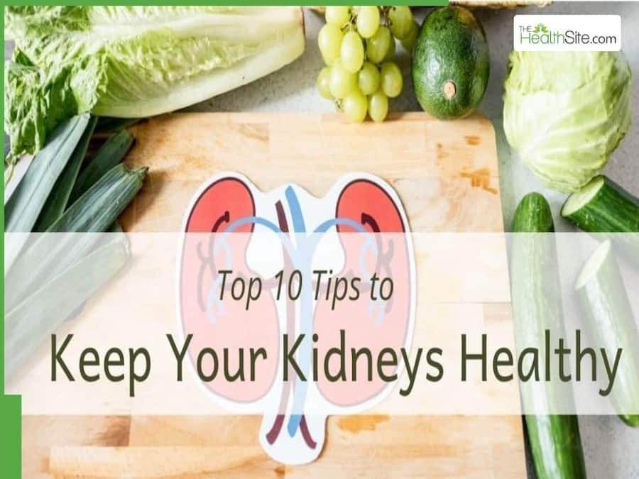 Top 10 Tips For Kidney Health: Keep Your Kidneys Safe