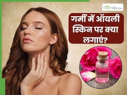 गर्मियों में ऑयली स्किन पर लगाएं ये 5 चीजें, दूर होगी चिपचिपाहट और स्किन करेगी ग्लो