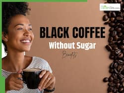 Black Coffee Without Sugar: 7 Amazing Health Benefits of Not Adding Sugar To Your Morning Coffee