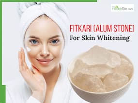 Fitkari For Skin Whitening: Top 7 Benefits of Using Alum in Your Skincare Routine