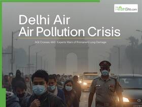 Delhi Air Pollution Crisis: AQI Crosses 460, Experts Warn of Rising Risk of Permanent Lung Damage