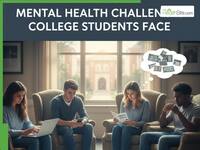 5 Mental Health Challenges College Students Face And How To Cope With Them
