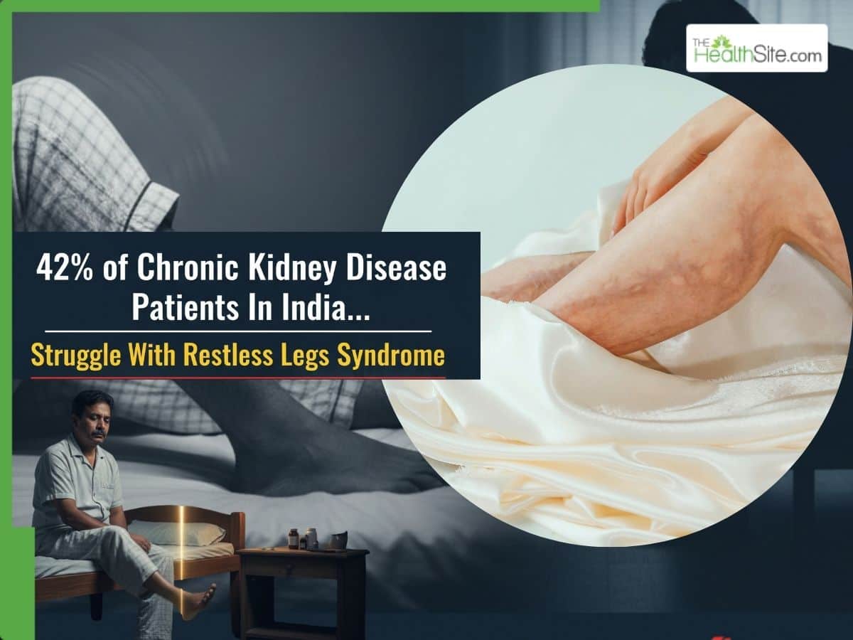 42% of Chronic Kidney Disease Patients In India Struggle With Restless Legs Syndrome: How RLS Affects Your Body