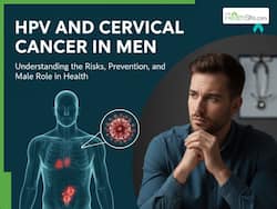Cervical Cancer Is Not Just a Woman’s Disease: Why Every Man Must Understand HPV Prevention