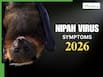 Nipah Virus Symptoms 2026: 5 Deadliest Signs You Are Infected With NiV