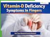 Vitamin D Deficiency Symptoms In Fingers: 5 Warning Signs Your Body Doesn't Have Enough Vitamin D