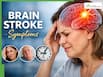 Brain Stroke Symptoms: 5 Sudden Warning Signs You Should Never Ignore