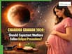 Chandra Grahan 2026: Should Expectant Mothers Follow Eclipse Precautions? Here's What Science Says